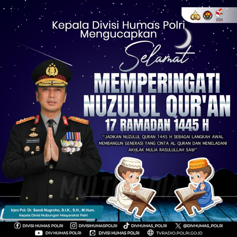 Jadikan Nuzulul Quran 1445 H Sebagai Langkah Awal Membangun Generasi yang Cinta Al Quran dan Meneladani Akhlak Mulia Rasulullah SAW